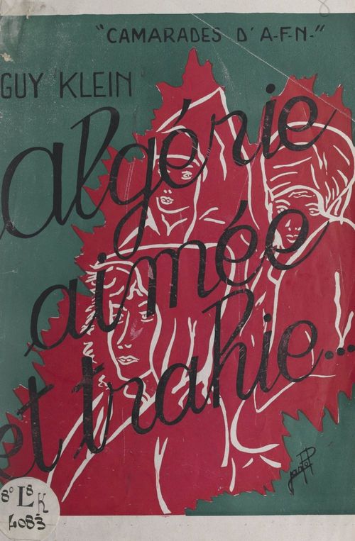 Couverture ebook de Algérie aimée et trahie, de Guy Klein