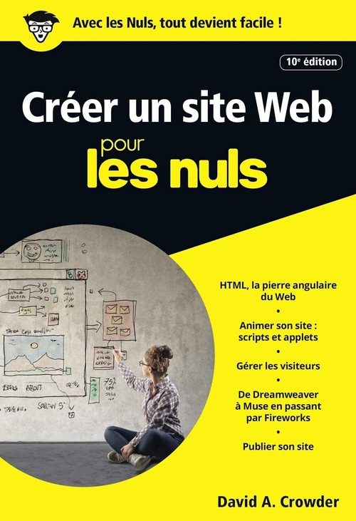 ebook cover of Créer un site Web Poche Pour les Nuls, 10e, by David A. Crowder