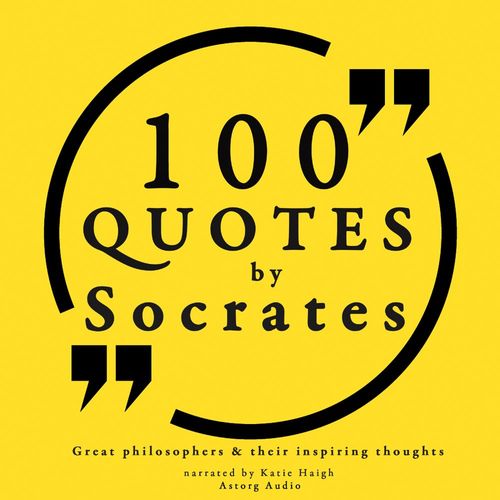audiobook cover of 100 Quotes by Socrates: Great Philosophers & Their Inspiring Thoughts, by Socrates