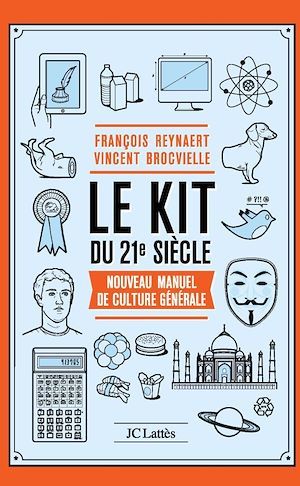 Couverture ebook de Le Kit du XXIe siècle, de François Reynaert, Vincent Brocvielle