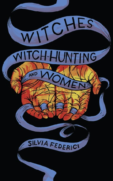 ebook cover of Witches, Witch-Hunting, and Women, by Silvia Federici