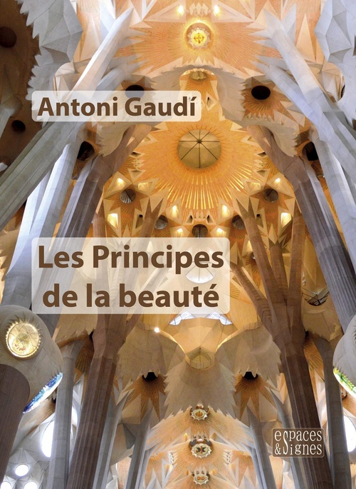 ebook cover of Les Principes de la beauté, by Antoni Gaudí