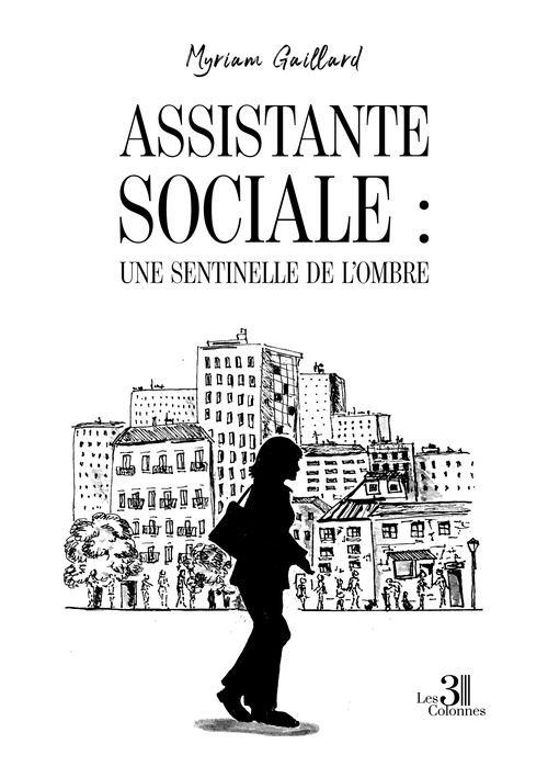Couverture ebook de Assistante sociale : une sentinelle de l´ombre, de Gaillard Myriam
