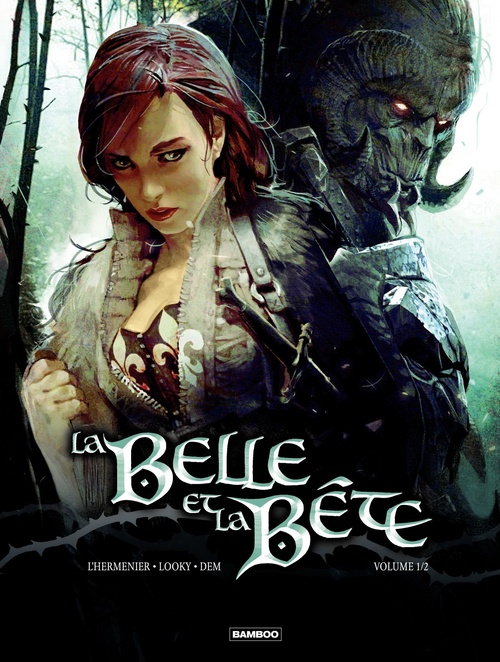 ebook cover of La Belle et la bête - Tome 1, by Dem, Maxe L'Hermenier, Looky