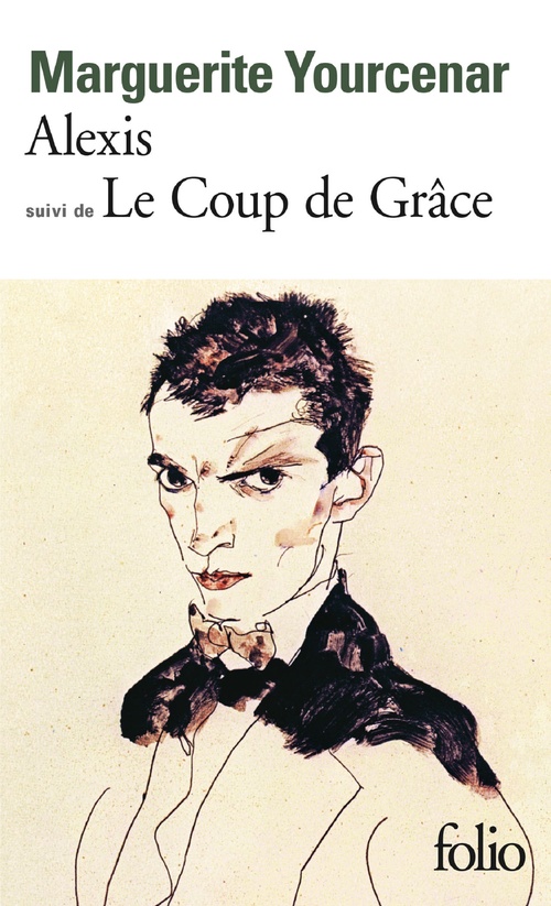 ebook cover of Alexis ou Le traité du vain combat / Le Coup de grâce, by Marguerite Yourcenar