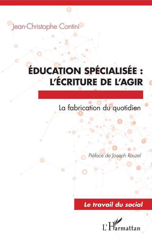 ebook cover of Éducation spécialisée : l'écriture de l'agir, by Jean-Christophe Contini