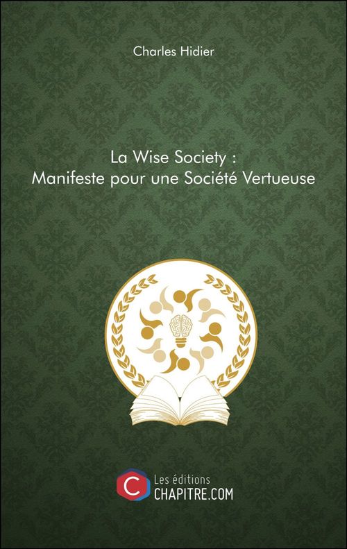 Couverture ebook de La Wise Society : Manifeste pour une Société Vertueuse, de Charles Hidier