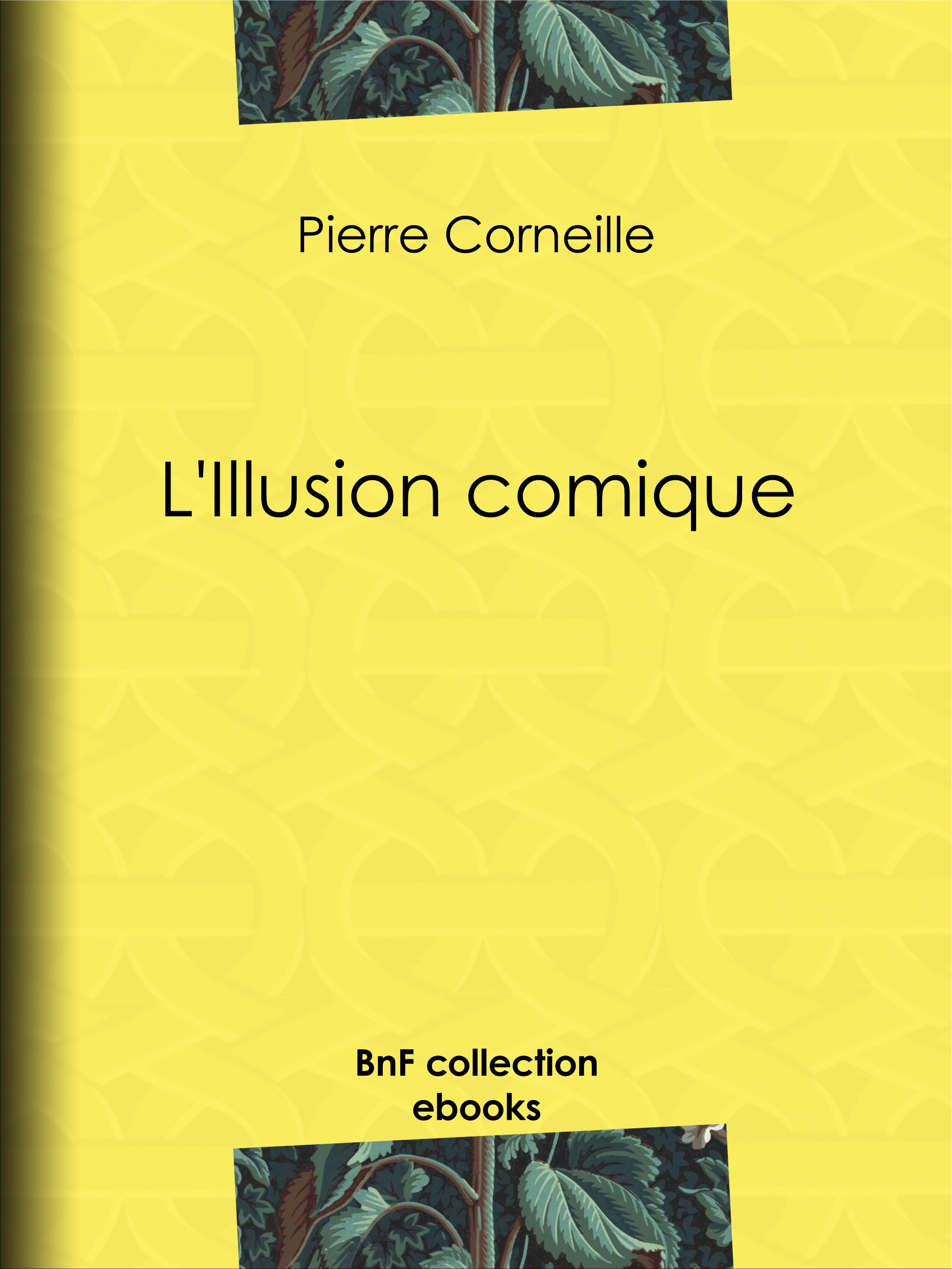 Couverture ebook de L'Illusion comique, de Pierre Corneille
