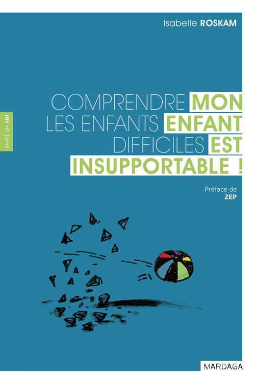 Couverture ebook de Mon enfant est insupportable !, de Isabelle Roskam