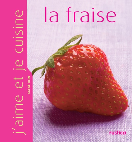 ebook cover of J'aime et je cuisine la fraise, by Aglaé Blin