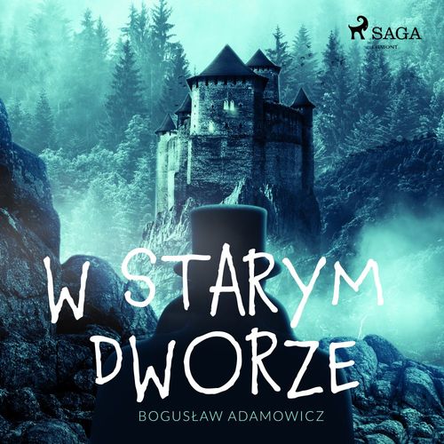 Couverture audiobook de W starym dworze, de Boguslaw Adamowicz