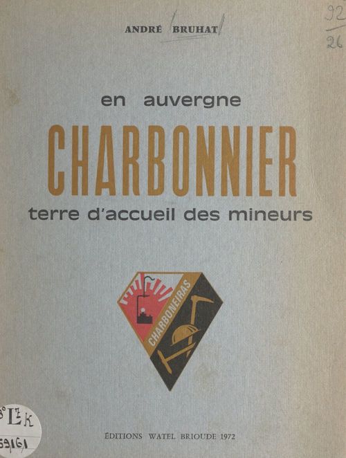 Couverture ebook de En Auvergne : Charbonnier, terre d'accueil des mineurs, de Andre Bruhat