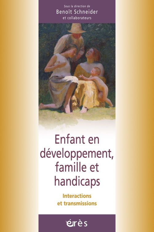 Couverture ebook de Enfant en développement, famille et handicaps, de Benoît Schneider
