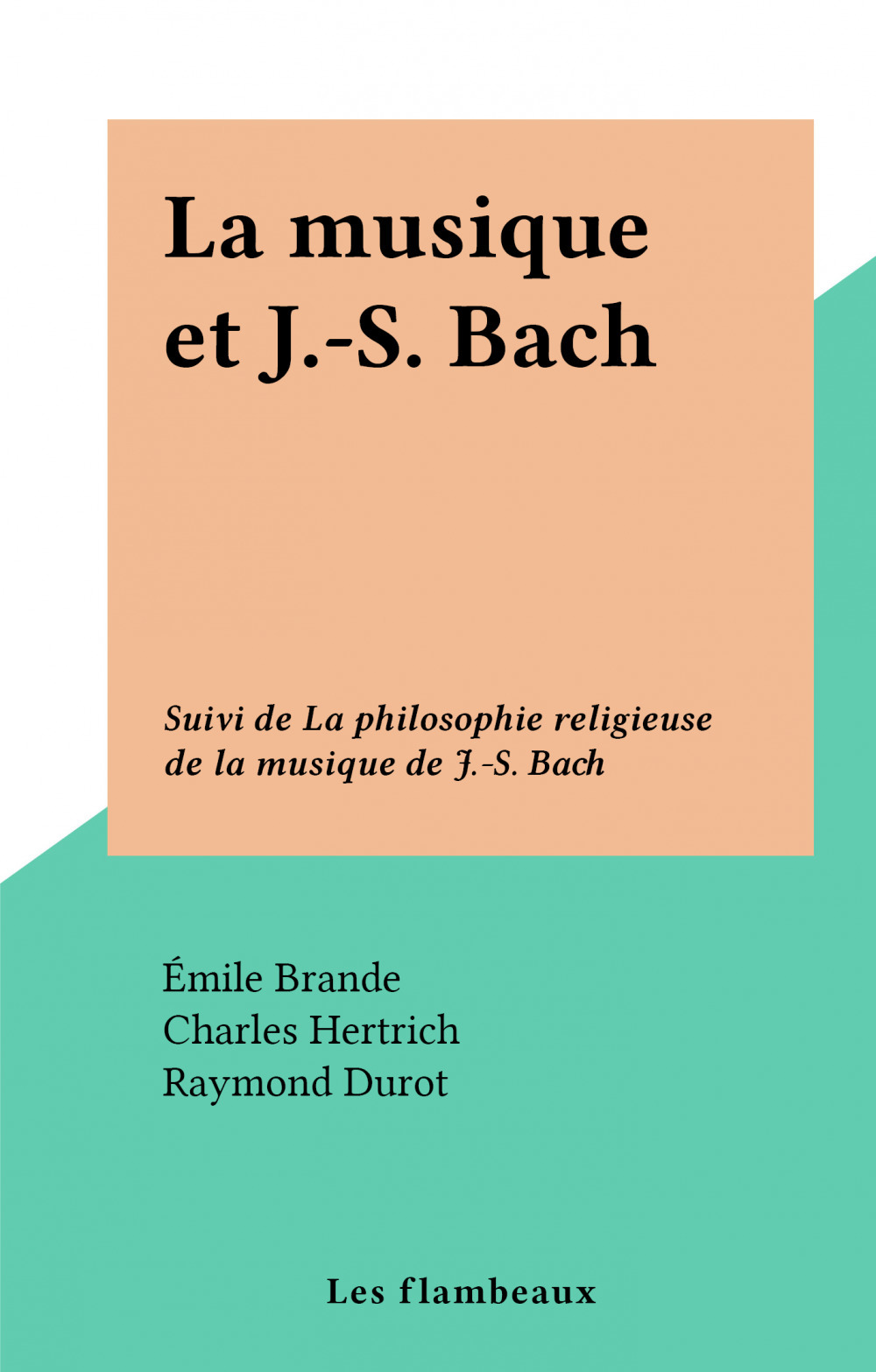 Couverture ebook de La musique et J.-S. Bach, de Charles Hertrich, Emile Brande