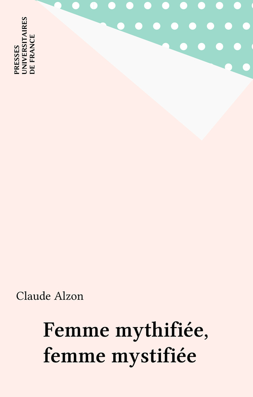 Couverture ebook de Femme mythifiée, femme mystifiée, de Claude Alzon