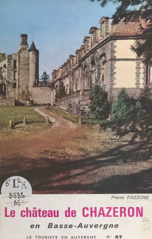Couverture ebook de Le château de Chazeron en Basse-Auvergne, de Pierre Fassone