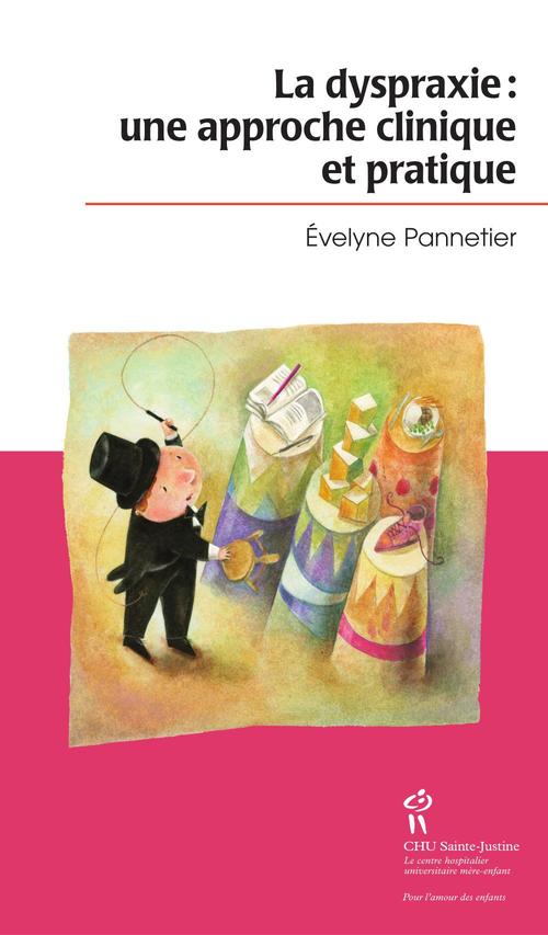 ebook cover of Dyspraxie: une approche clinique et pratique (La), by Evelyne Pannetier