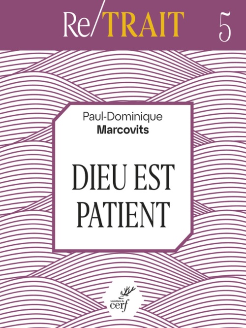 Couverture ebook de DIEU EST PATIENT, de Paul-Dominique Marcovits