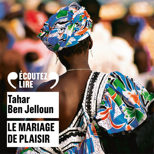 Couverture audiobook de Le mariage de plaisir, de Tahar Ben Jelloun