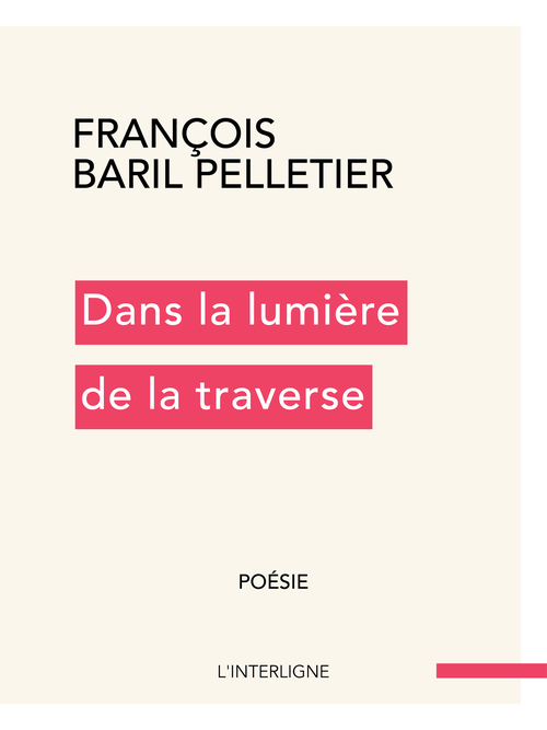 ebook cover of Dans la lumière de la traverse, by François Baril Pelletier