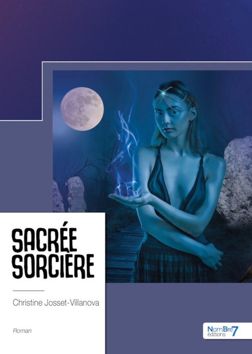 Couverture ebook de Sacrée sorcière, de Christine Josset-Villanova