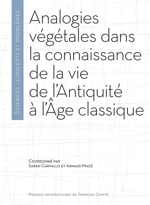 ebook cover of Analogies végétales dans la connaissance de la vie de l´Antiquité à l´Âge classique, by Sarah Carvallo, Arnaud Macé