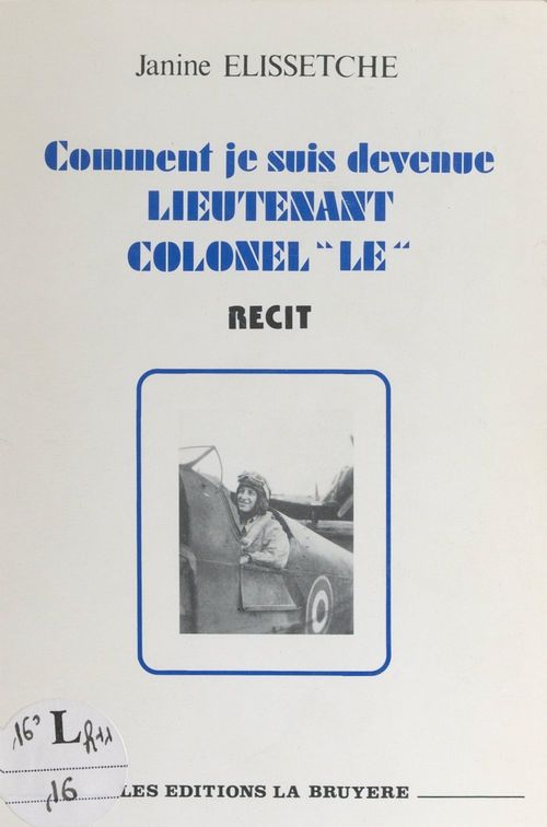Couverture ebook de Comment je suis devenue lieutenant-colonel "le", de Janine Elissetche