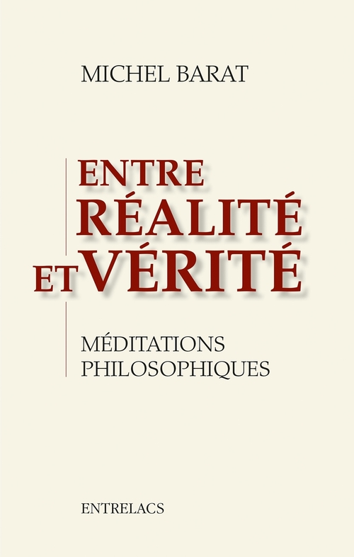 ebook cover of Entre réalité et vérité - Méditations philosophiques, by Michel Barat