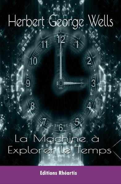 ebook cover of La Machine à Explorer le Temps, by H. G. Wells