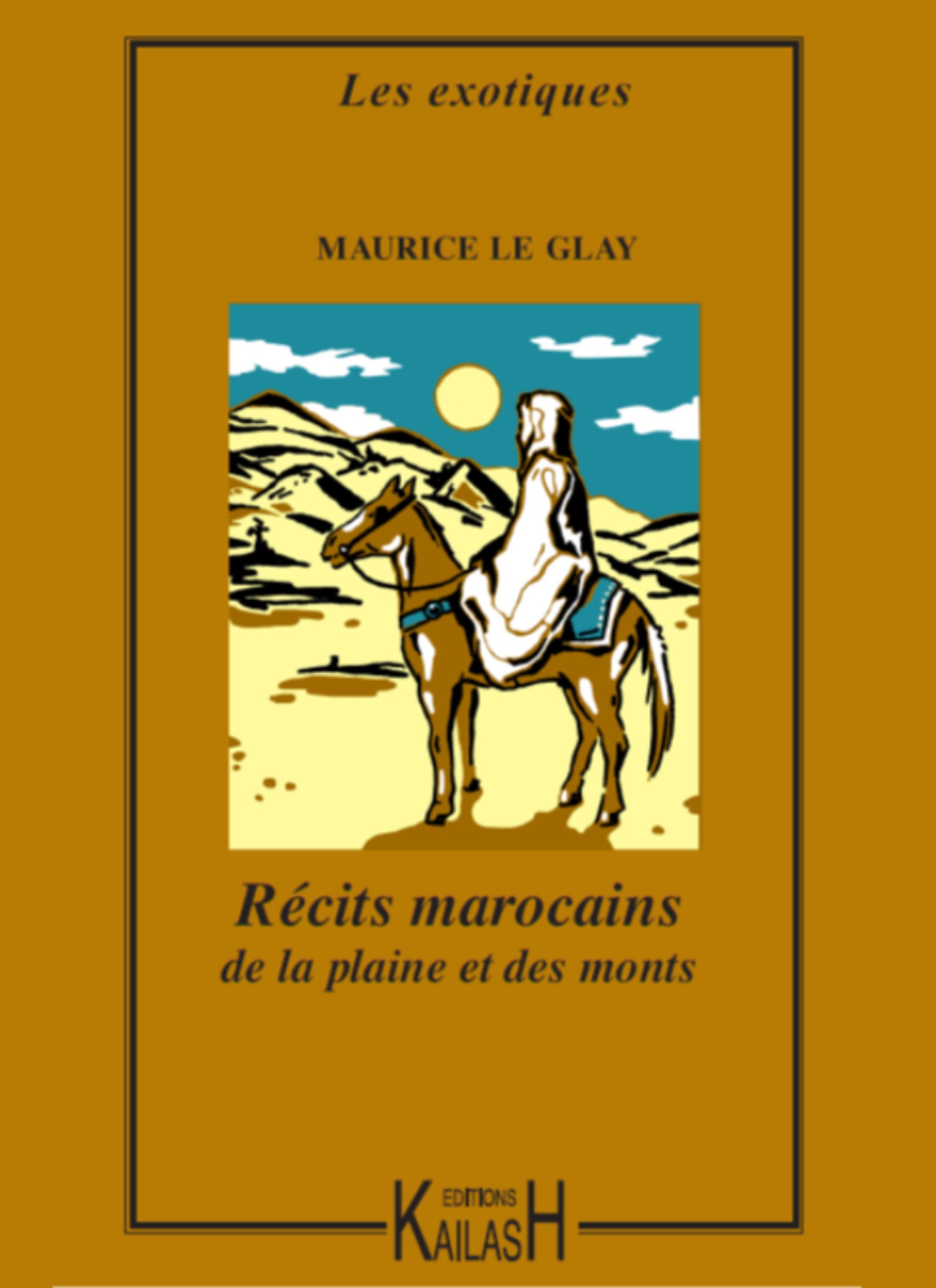 Couverture ebook de Récits marocains de la plaine et des monts, de Maurice Le Glay