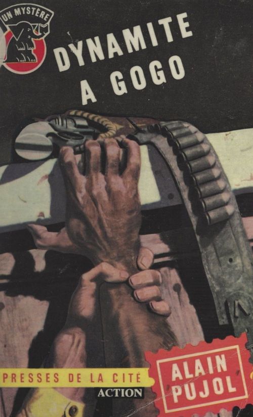 Couverture ebook de Dynamite à gogo, de Alain Pujol