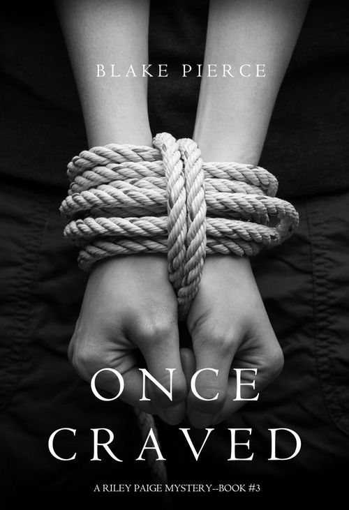 Couverture ebook de Once Craved (a Riley Paige Mystery--Book #3), de Blake Pierce