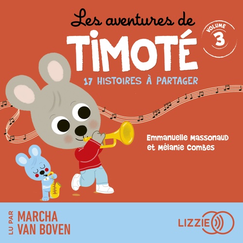 Couverture audiobook de Les Aventures de Timoté - Volume 3, de Emmanuelle Massonaud, Mélanie Combes