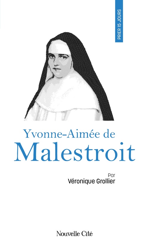 ebook cover of Prier 15 jours avec Yvonne-Aimée de Malestroit, by Véronique Grollier