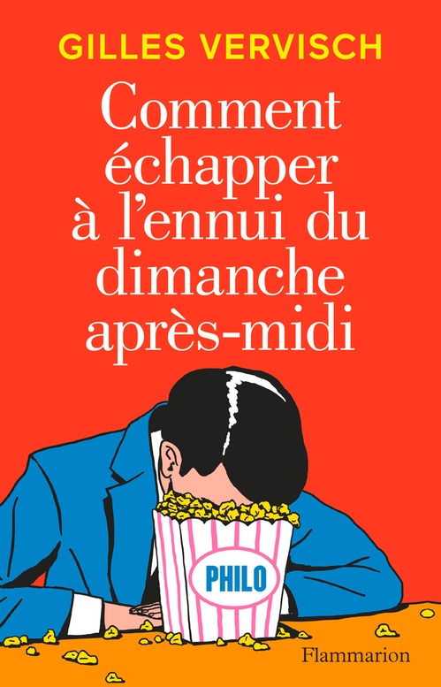 Couverture ebook de Comment échapper à l'ennui du dimanche après-midi, de Gilles Vervisch