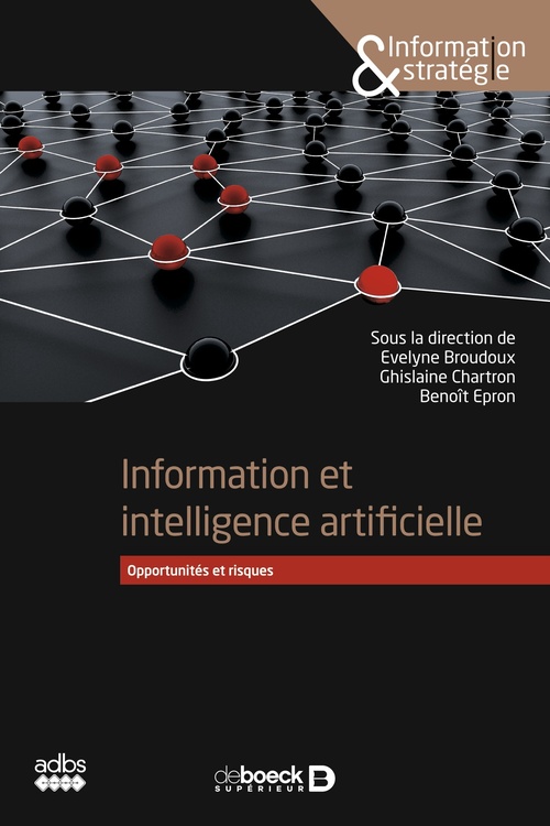 ebook cover of Information et intelligence artificielle, by Evelyne Broudoux, Benoît Epron, Ghislaine Chartron