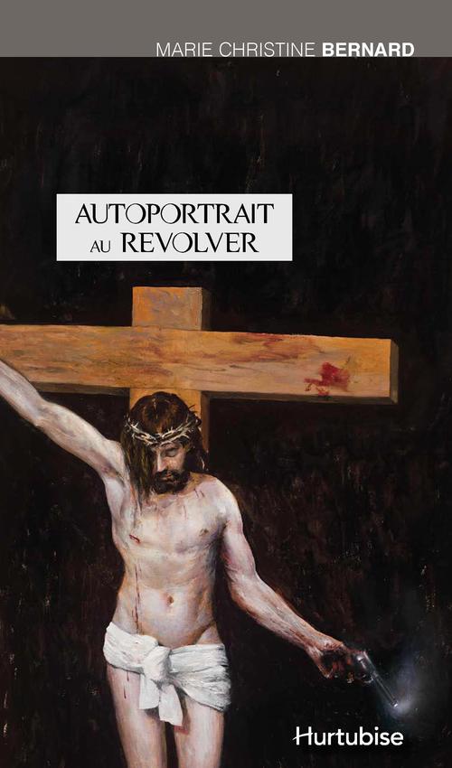 ebook cover of Autoportrait au revolver, by Bernard Marie Christ