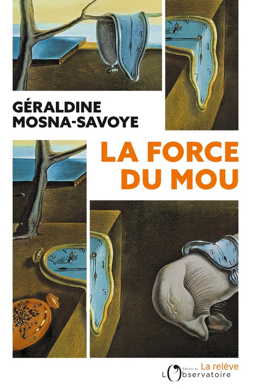 ebook cover of La Force du mou, by Géraldine Mosna-Savoye