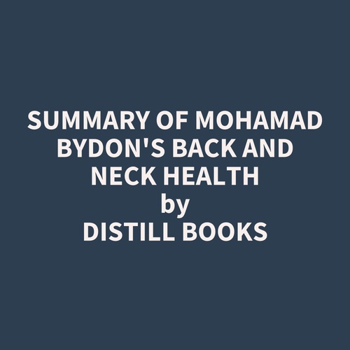 Couverture audiobook de Summary of Mohamad Bydon's Back and Neck Health, de Distill Books