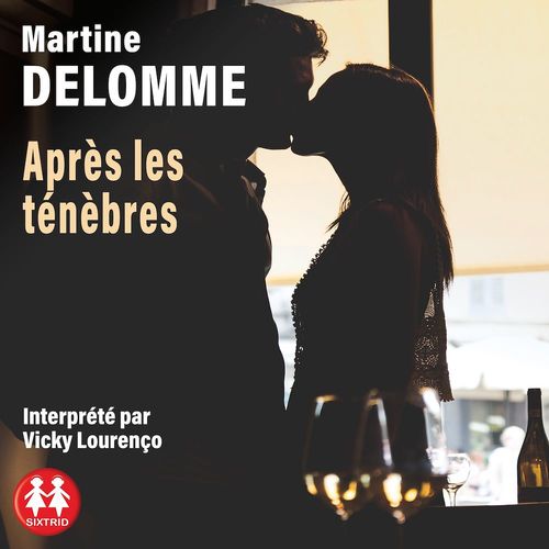 Couverture audiobook de Après les ténèbres, de Martine DELOMME