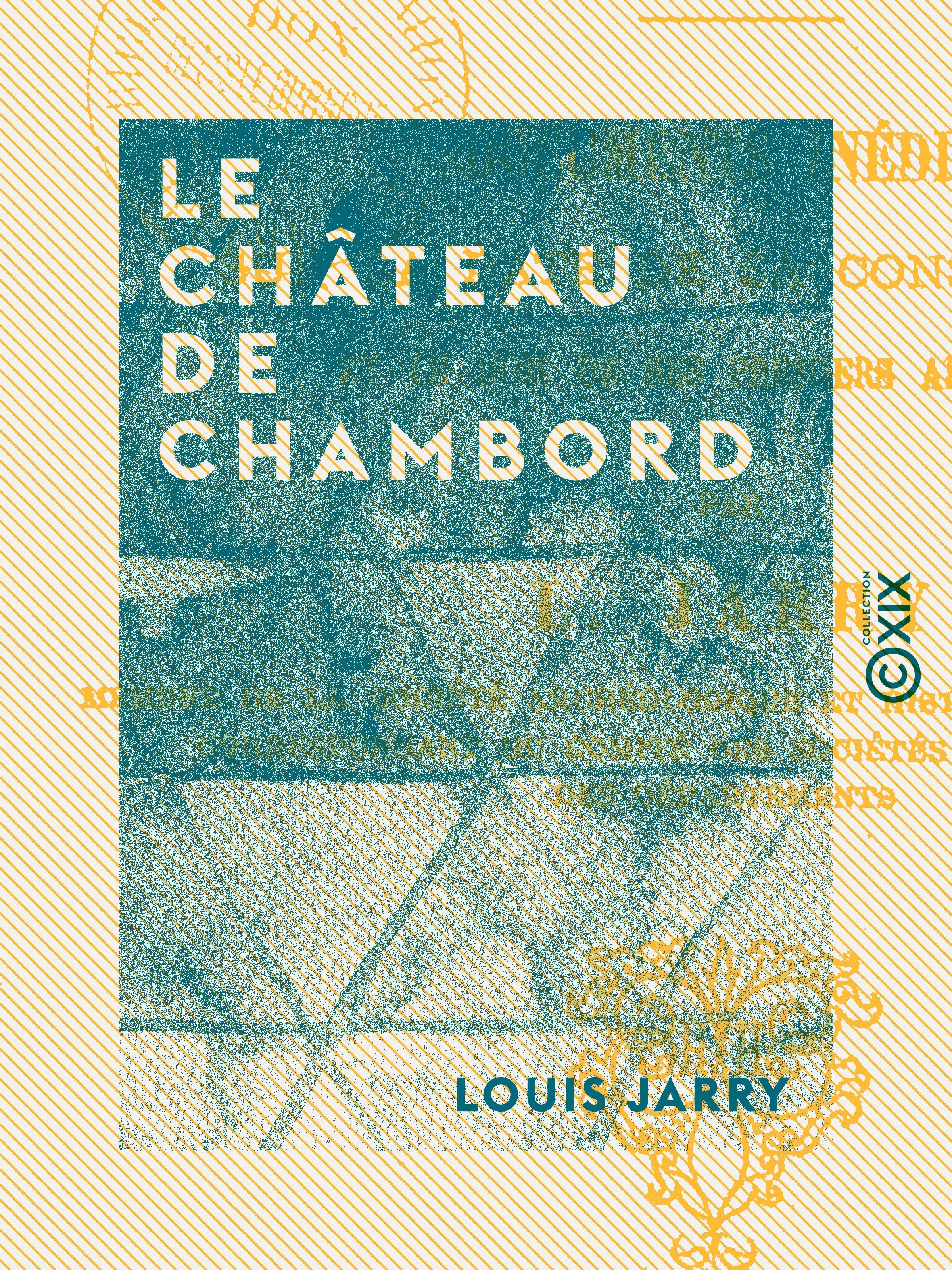 Couverture ebook de Le Château de Chambord, de Louis Jarry