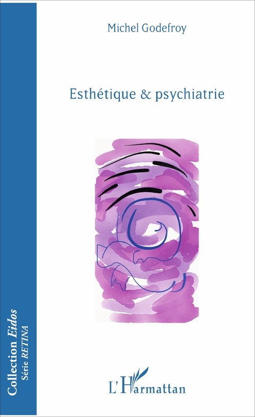 ebook cover of Esthétique & psychiatrie, by Michel Godefroy