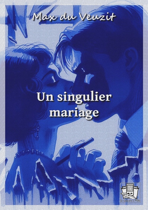 ebook cover of Un singulier mariage, by Max Du Veuzit