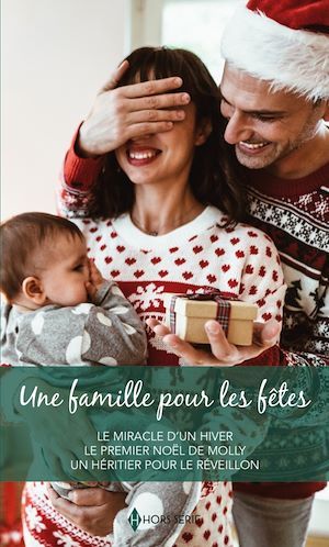 ebook cover of Une famille pour les fêtes, by Heidi Betts, Carol Marinelli, Susan Meier