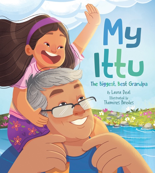 Couverture ebook de My Ittu: The Biggest, Best Grandpa, de Laura Deal