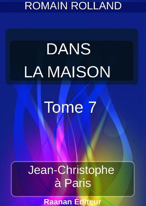 Couverture ebook de DANS LA MAISON | 7 |, de Romain Rolland
