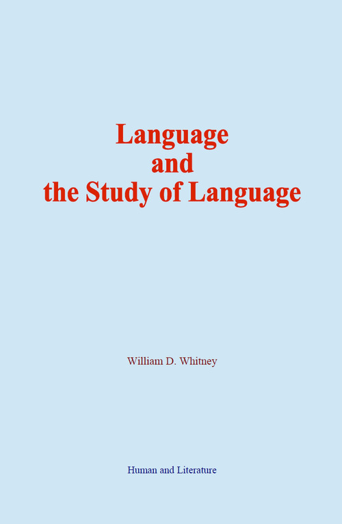 ebook cover of Language and the Study of Language, by William D. Whitney