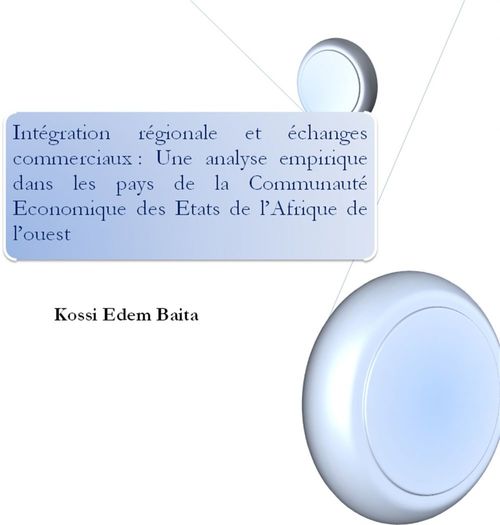 Couverture ebook de Intégration régionale et échanges commerciaux dans la CEDEAO, de Kossi Edem Baita
