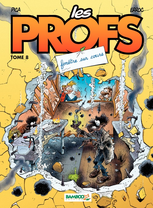 ebook cover of Les Profs - Tome 8 - Fenêtre sur cours, by Erroc, Pica