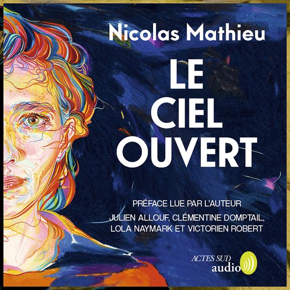 audiobook cover of Le ciel ouvert, by Nicolas Mathieu